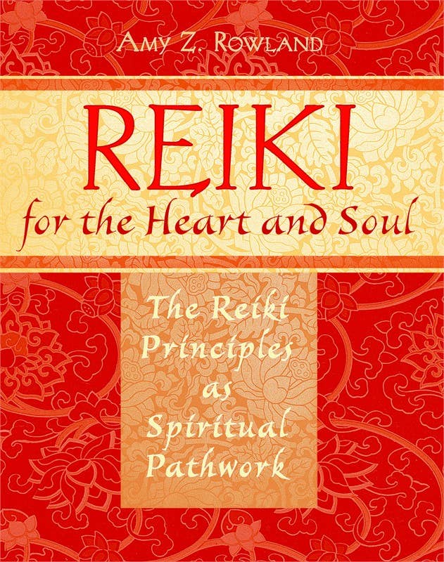 Reiki for the Heart and Soul by Amy Z. Rowland: Paperback 256 pages / English