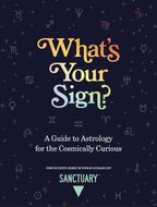 What's Your Sign? by Sanctuary Astrology: Hardcover 256 pages / English