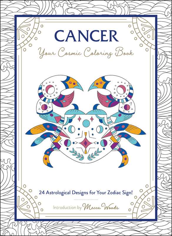 Cancer: Your Cosmic Coloring Book by Mecca Woods: Paperback 48 pages / English