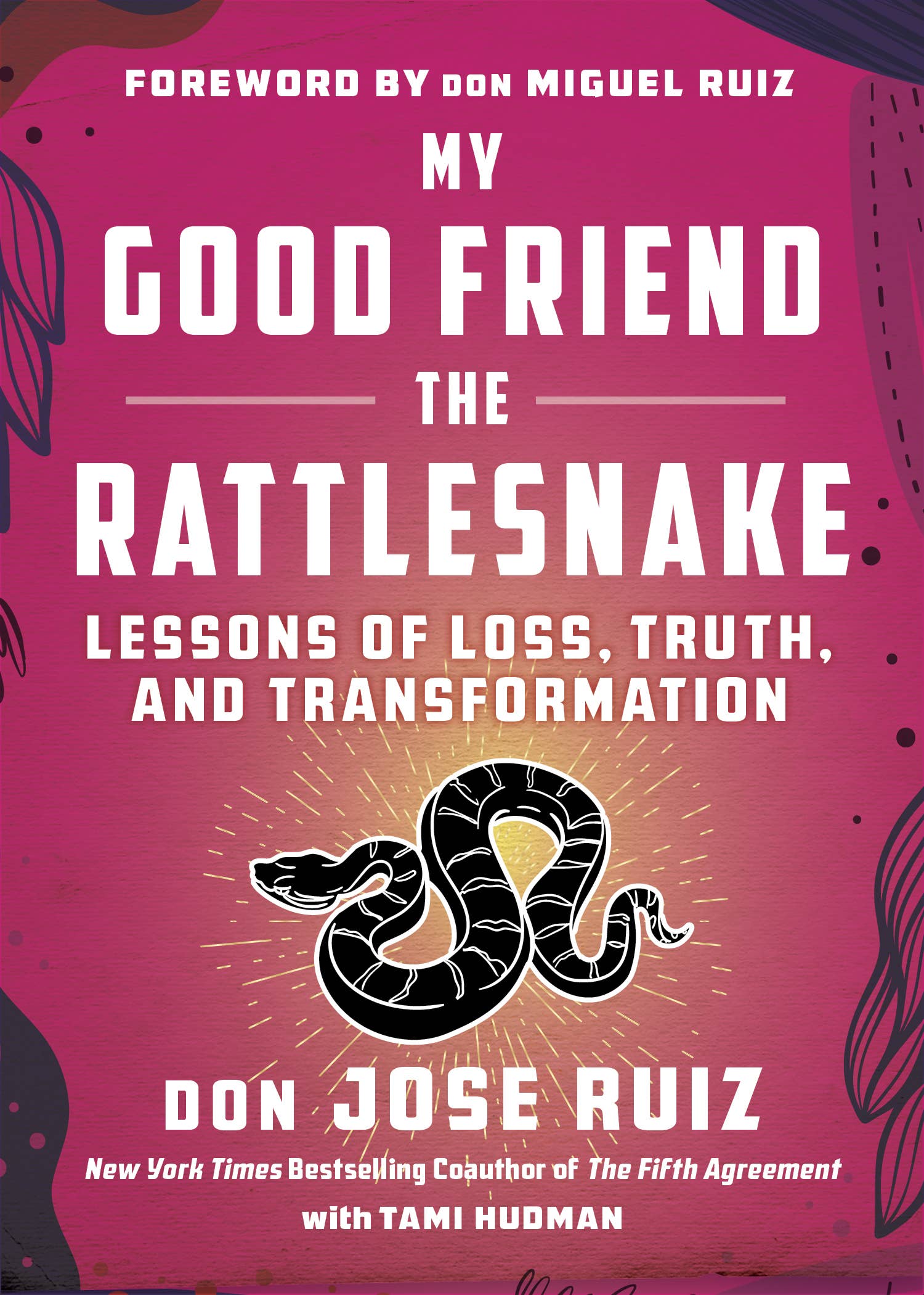 My Good Friend the Rattlesnake:Loss, Truth, & Transformation