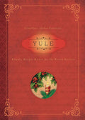 Yule: Recipes & Lore for the Winter Solstice & Christmas: English