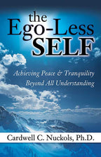 Ego-Less SELF by Dr. Cardwell Nuckols: Paperback 312 pages / English