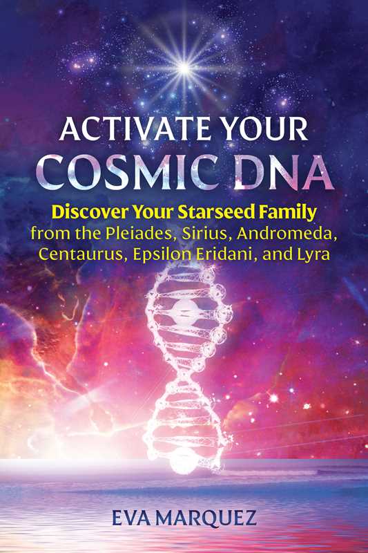 Activate Your Cosmic DNA by Eva Marquez: Paperback 160 pages / English