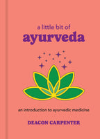 A Little Bit of Ayurveda: An Introduction: Hardcover