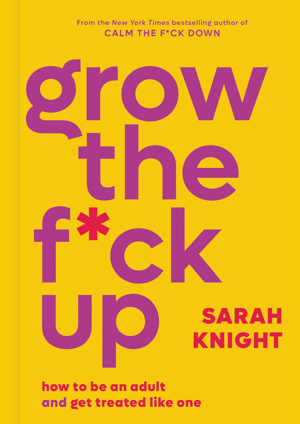 Grow the F*ck Up: Hardcover