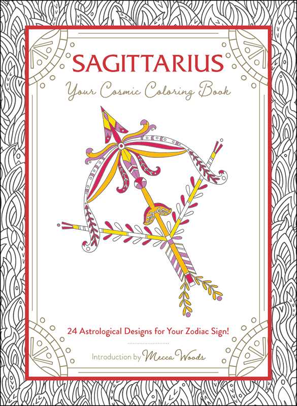 Sagittarius: Your Cosmic Coloring Book by Mecca Woods: Paperback 48 pages / English
