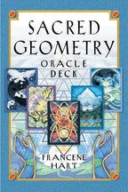 Sacred Geometry Oracle Deck by Francene Hart: Flashcards 152 pages / English