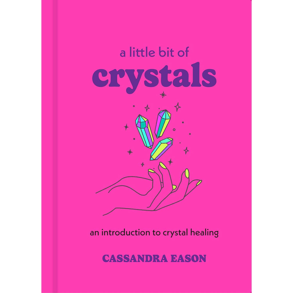 A Little Bit of Crystals by Cassandra Eason: Hardcover