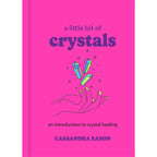 A Little Bit of Crystals by Cassandra Eason: Hardcover