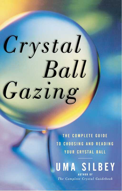 Crystal Ball Gazing by Uma Silbey: Paperback 192 pages / English