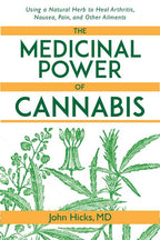 Medicinal Power of Cannabis by John Hicks: Paperback 204 pages / English