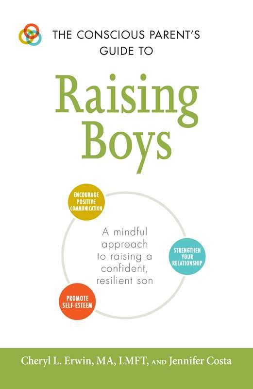 Conscious Parent's Guide to Raising Boys by Cheryl L Erwin: Paperback 224 pages / English
