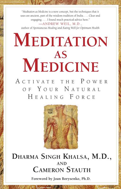 Meditation As Medicine by Guru Dharma Singh Khalsa: Paperback 320 pages / English
