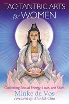 Tao Tantric Arts for Women by Minke de Vos: Paperback 384 pages / English