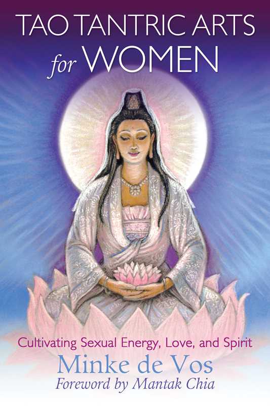 Tao Tantric Arts for Women by Minke de Vos: Paperback 384 pages / English