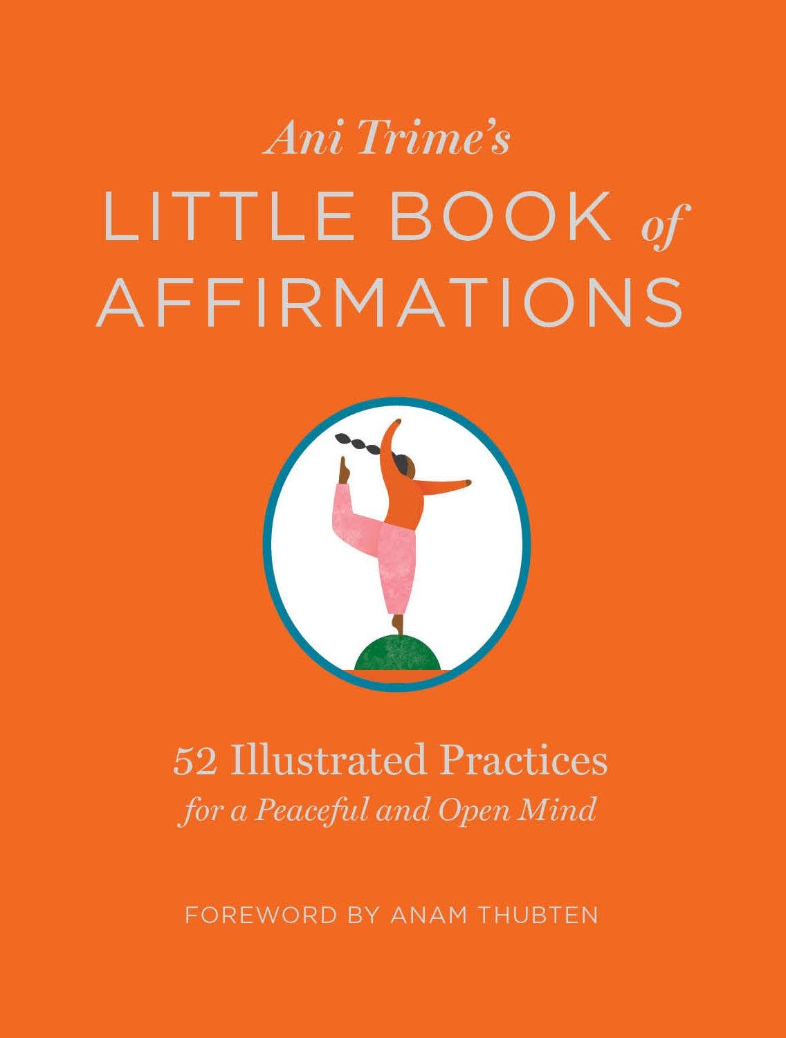 Ani Trime's Little Book of Affirmations: Hardcover