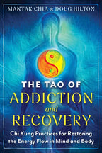 Tao of Addiction and Recovery by Mantak Chia: Paperback 272 pages / English