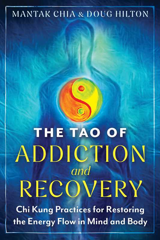 Tao of Addiction and Recovery by Mantak Chia: Paperback 272 pages / English