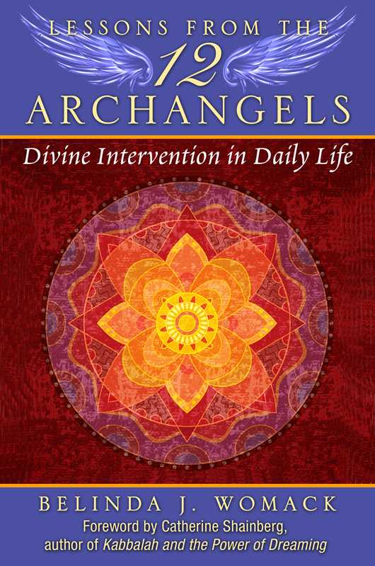 Lessons from the Twelve Archangels by Belinda J. Womack: Paperback 224 pages / English
