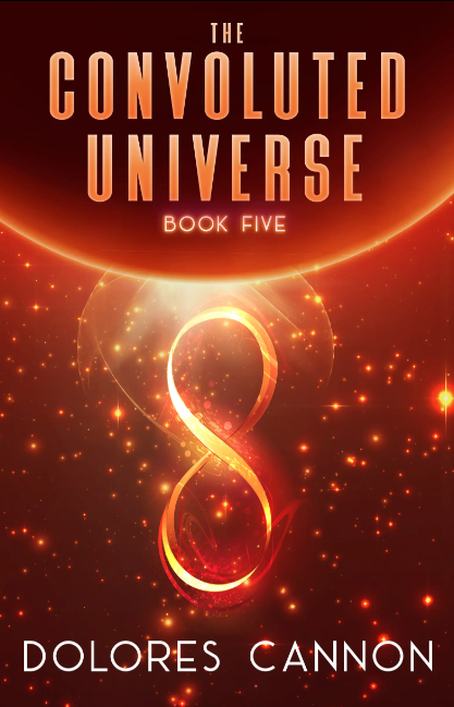 The Convoluted Universe: B5 by Dolores Cannon: English