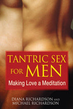Tantric Sex for Men by Diana Richardson: Paperback 176 pages / English