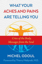 What Your Aches and Pains Are Telling You by Michel Odoul: Paperback 208 pages / English