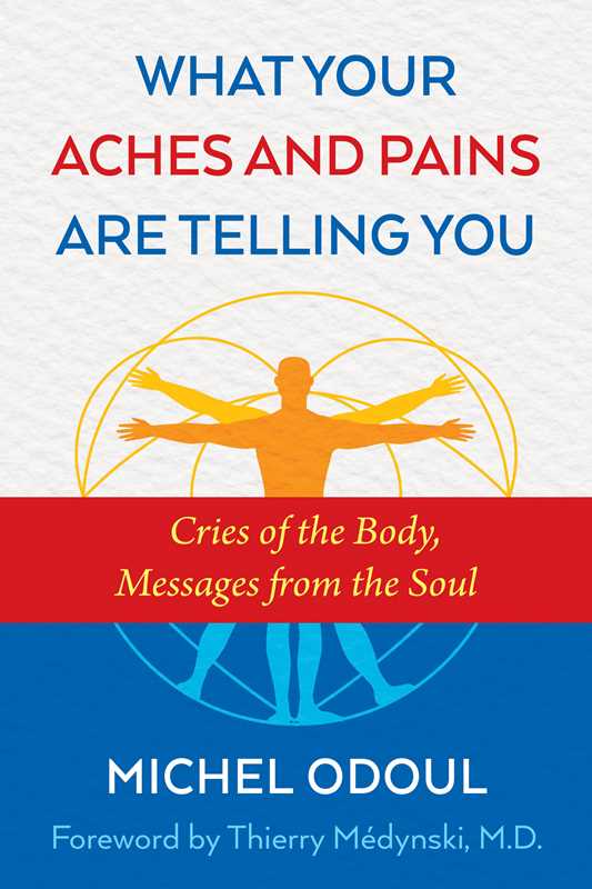 What Your Aches and Pains Are Telling You by Michel Odoul: Paperback 208 pages / English