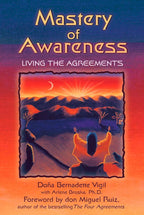 Mastery of Awareness by Doña Bernadette Vigil: Paperback 176 pages / English