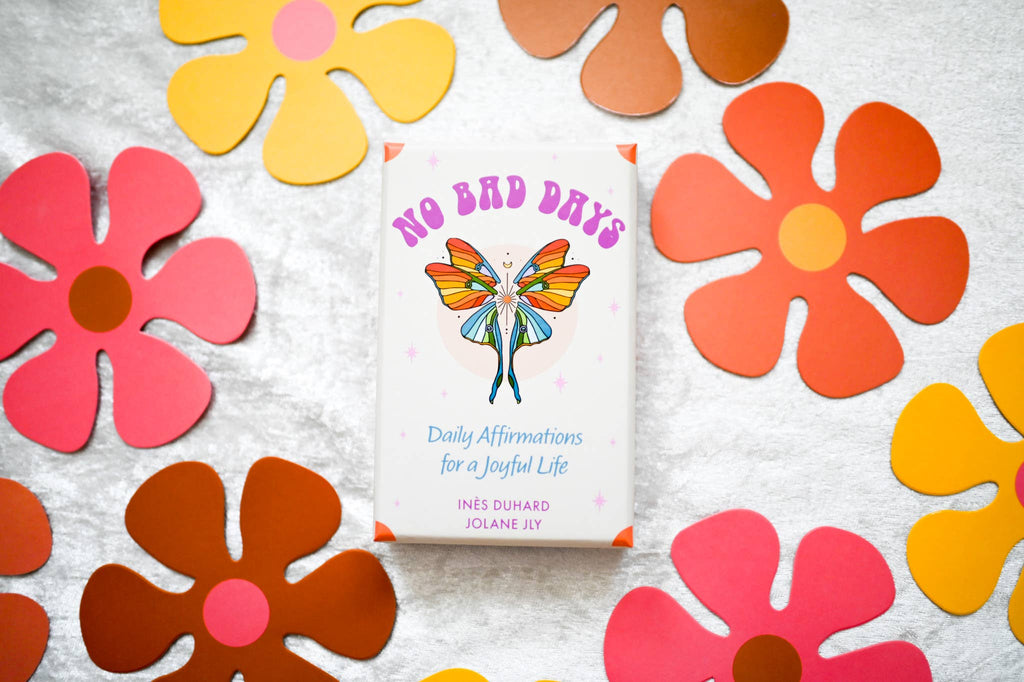 No Bad Days: Daily Affirmations for a Joyful Life (39 Cards)
