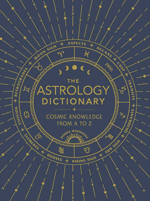 Astrology Dictionary by Donna Woodwell: Hardcover 128 pages / English