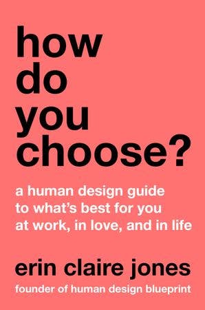How Do You Choose? : Erin Claire Jones