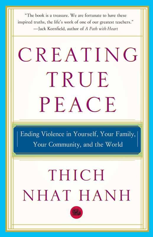 Creating True Peace by Thich Nhat Hanh: Paperback 224 pages / English