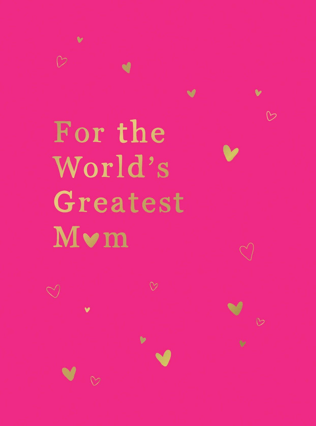 For the World's Greatest Mom: Hardcover