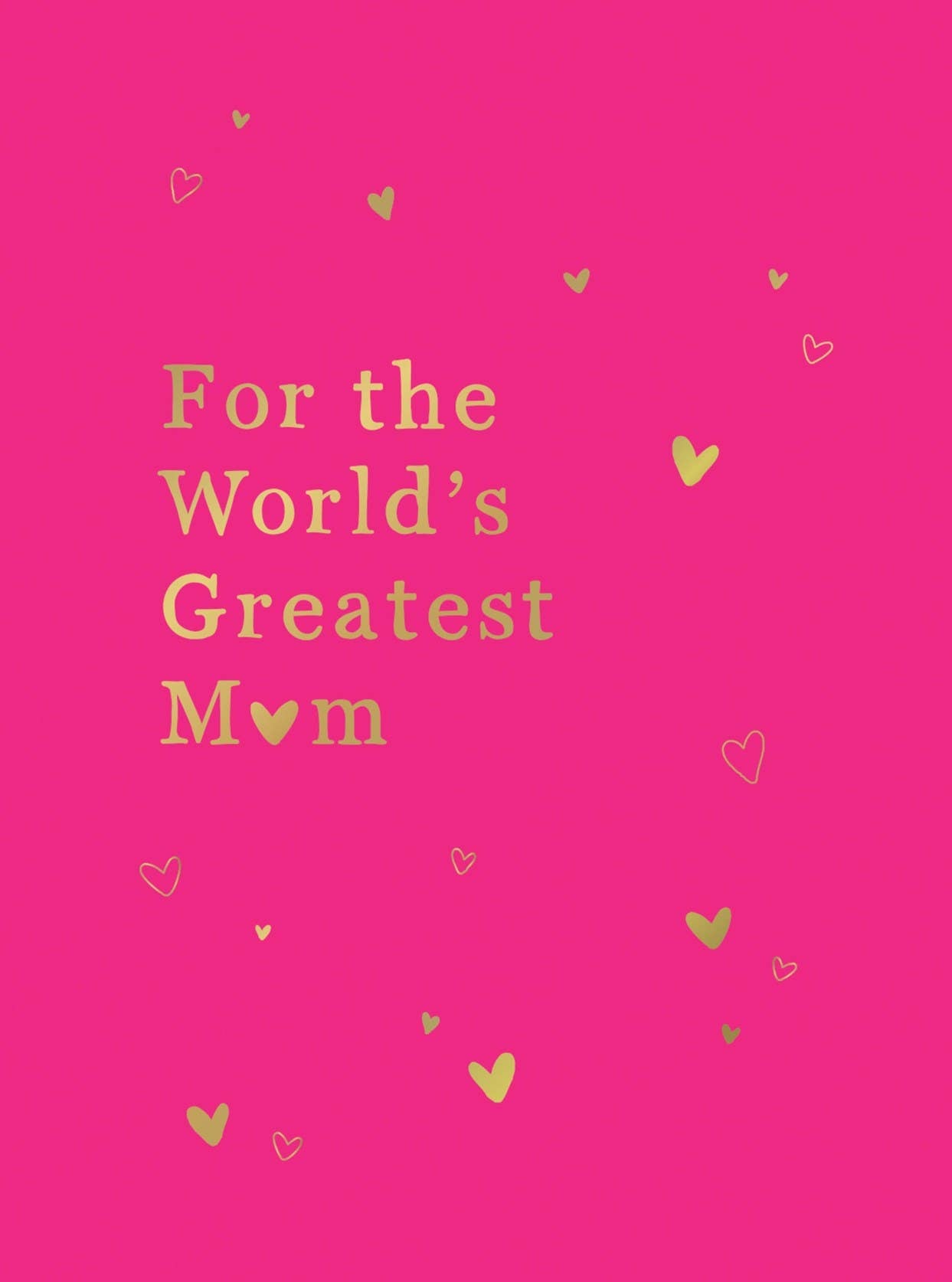 For the World's Greatest Mom: Hardcover