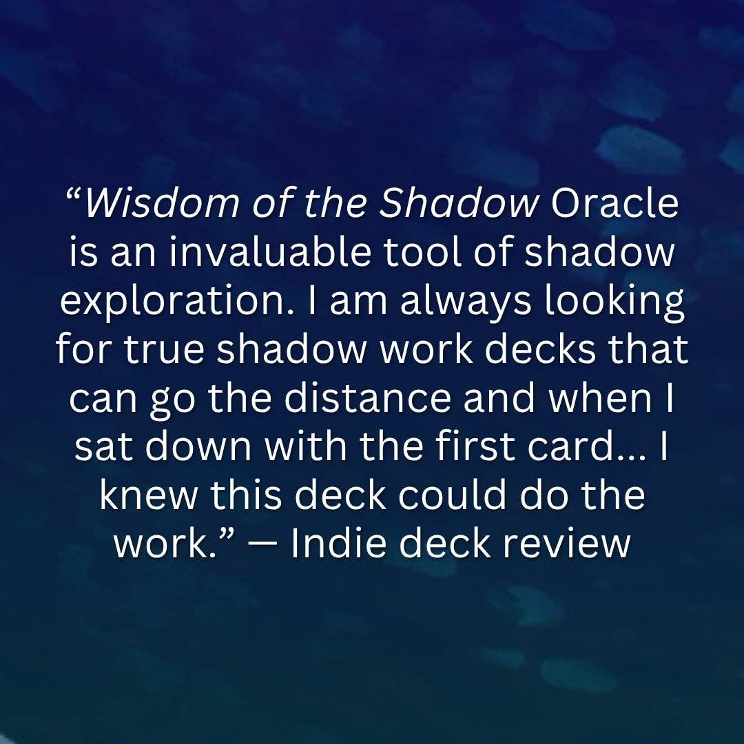 Wisdom of the Shadow: Oracle for self-discovery, soul-work, and transformation