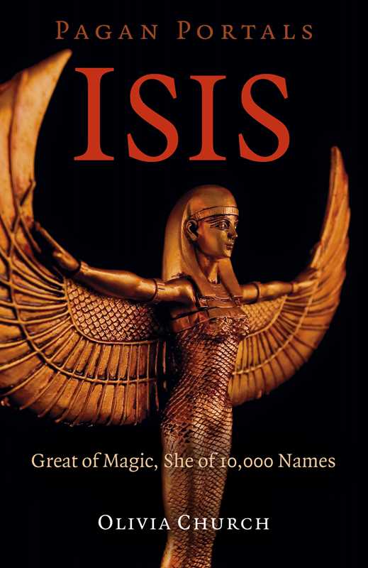 Pagan Portals - Isis by Olivia Church: Paperback 112 pages / English