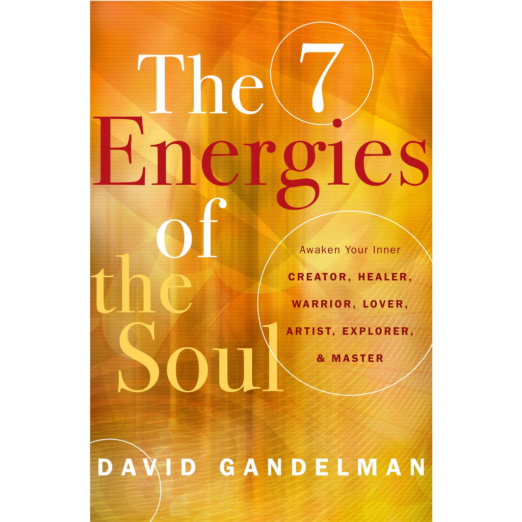 7 Energies of the Soul by David Gandelman