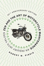 Zen and the Art of Motorcycle Maintenance 50th Anniv