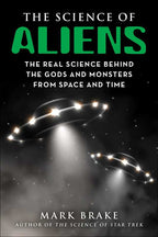 Science of Aliens by Mark Brake: Paperback