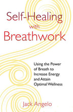 Self-Healing with Breathwork by Jack Angelo: Paperback