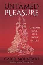 Untamed Pleasure: Unleash Your True Erotic Nature