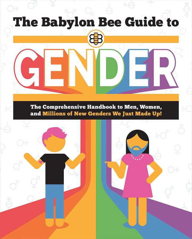 Babylon Bee Guide to Gender by Babylon Bee: Paperback