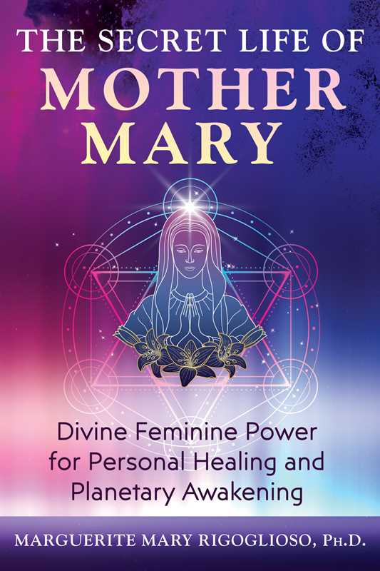 Secret Life of Mother Mary by Marguerite Mary Rigoglioso: Paperback 176 pages / English