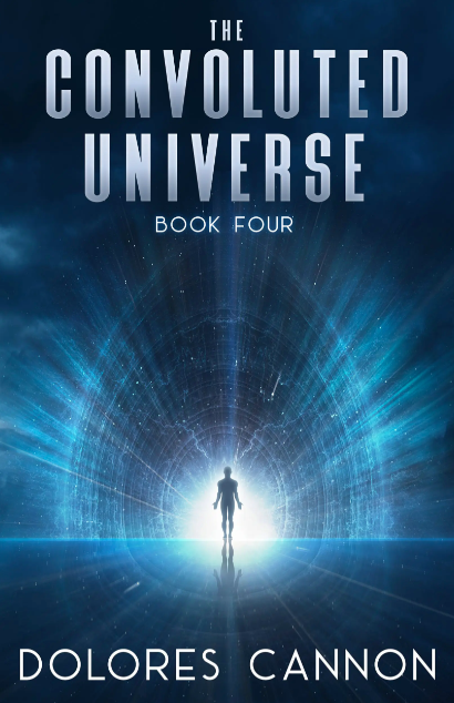The Convoluted Universe: B4 by Dolores Cannon: English