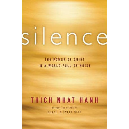Silence: Thich Nhat Hanh