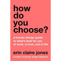 How Do You Choose? : Erin Claire Jones