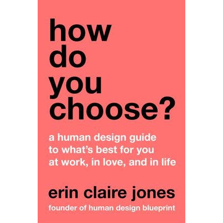 How Do You Choose? : Erin Claire Jones