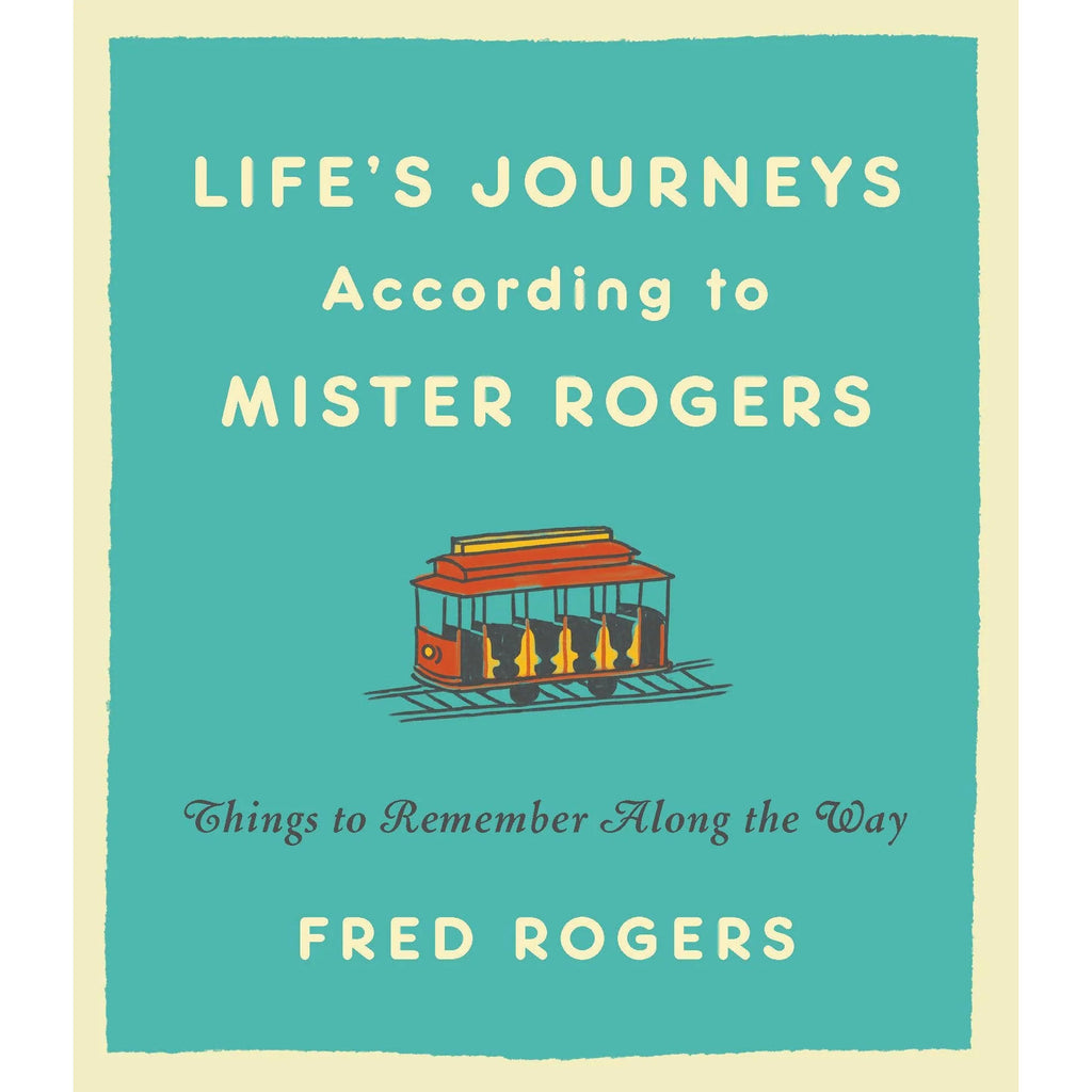 Life's Journeys According to Mister Rogers