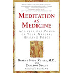 Meditation As Medicine by Guru Dharma Singh Khalsa: Paperback 320 pages / English