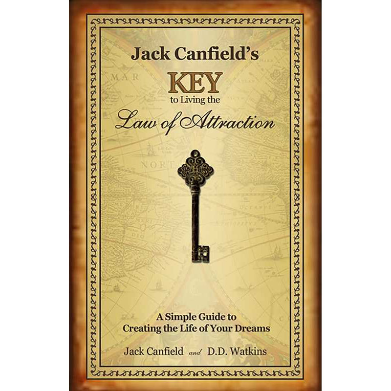 Jack Canfield's Key to Living the Law of Attraction by Jack Canfield: Hardcover